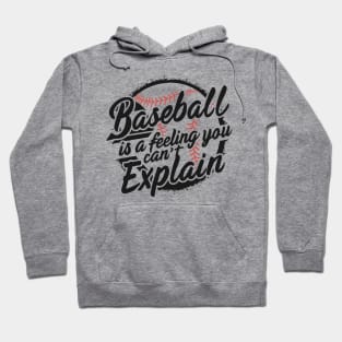 BASEBALL IS A FEELING YOU CAN'T EXPLAIN Hoodie